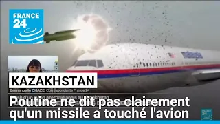 Crash au Kazakhstan : Poutine ne dit pas clairement que l&#39;avion a été touché par un missile