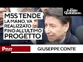 SINO AG - Pnrr, Conte: "M5s tende la mano, deve essere realizzato sino all'ultimo progetto"