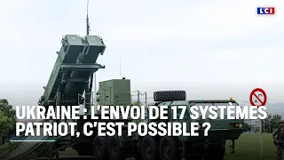 PATRIOT RESOURCES LIMITED Armes pour l&#39;Ukraine : l&#39;envoi de 17 systèmes Patriot, c&#39;est possible ?｜LCI