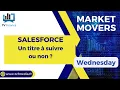 SALESFORCE : Un titre à suivre ou non ?