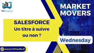 SALESFORCE INC. SALESFORCE : Un titre à suivre ou non ?