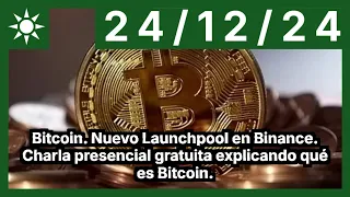 BITCOIN Bitcoin. Nuevo Launchpool en Binance. Charla presencial gratuita explicando qué es Bitcoin.