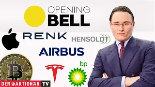 BITCOIN Opening Bell: Bitcoin, Renk, Hensoldt, Airbus, BP, Tesla, Apple