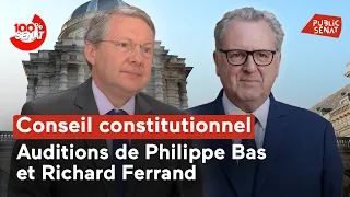 Conseil constitutionnel : auditions de Philippe Bas et Richard Ferrand au Sénat