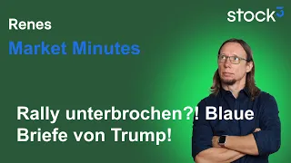 THE MARKET LIMITED Renes Market Minutes - Schwächelnde US-Indizes! Blaue Briefe im Handelsstreit! DAX Allzeithoch?