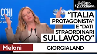 Meloni racconta Giorgialand: &quot;Italia protagonista&quot;, &quot;Basta soldi buttati&quot; e &quot;Dati record sul lavoro&quot;