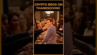 Crypto Bros This Thanksgiving 😂 #shorts