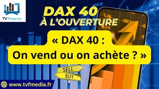 DAX40 PERF INDEX DAX40 : On vend ou on achète ? | Erick Sebban - Chrono DAX