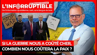 Si la guerre nous a coûté cher, combien nous coûtera la paix ?