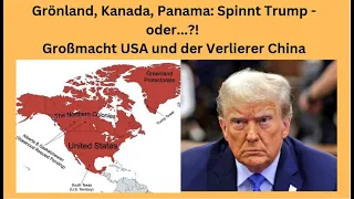 Grönland, Kanada, Panama: Spinnt Trump - oder...?! Marktgeflüster Teil 1