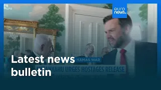 Latest news bulletin | July 9th – Evening