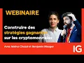 [REPLAY] Construire des stratégies gagnantes sur les cryptomonnaies, avec Benjamin Mauger