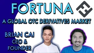 FORTUNA BlockchainBrad chats with FORTUNA CEO Brian Cai about OTC Derivatives on the Blockchain