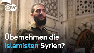 Assad ist weggefegt. Islamisten versprechen Syrern eine Zukunft. Kann das sein? | DW Nachrichten