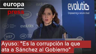 Ayuso: &quot;Es la corrupción la que ata a Sánchez al Gobierno&quot;