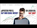 ¿Es el momento de apostar por el S&P 500 Equal Weight en lugar del S&P 500?