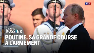 Le Grand Dossier - Poutine, sa grande course à l&#39;armement｜LCI