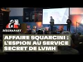 Affaire Squarcini : l'espion au service secret de LVMH