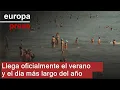 Llega oficialmente el verano y el día más largo del año