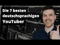 Die besten deutschsprachigen YouTuber 2022 (Meine persönlichen Favoriten)