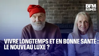 Vivre longtemps et en bonne santé : le nouveau luxe ?