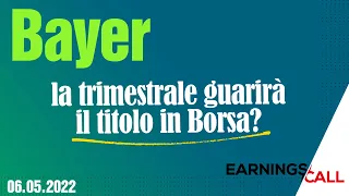 BAYER AG NA O.N. Earnings Call    06 maggio 2022   Bayer