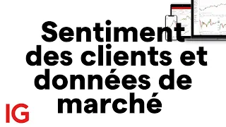 IG Plateforme | Votre guide pro sur le Sentiment Client &amp; Données de Marché