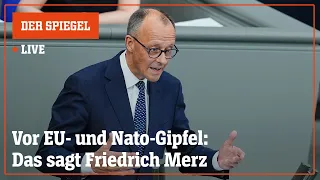 Livestream: Das sagt Friedrich Merz zum bevorstehenden EU- und Nato-Gipfel | DER SPIEGEL