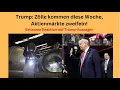 Trump: Zölle kommen diese Woche, Aktienmärkte zweifeln! Videoausblick