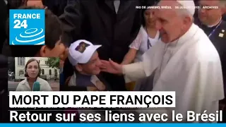 Mort du pape François : retour sur ses liens avec le Brésil • FRANCE 24