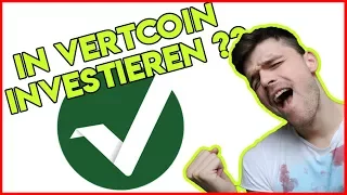 VERTCOIN SOLL ich NOCH in VERTCOIN INVESTIEREN ?? Was ist es ?