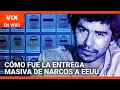 Entrega Masiva: Detalles de la entrega de Rafael Caro Quintero y otros 28 narcos a EEUU