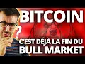 BITCOIN : Déjà la fin du Bull Market ?