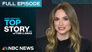 Top Story with Tom Llamas - June 20 | NBC News NOW