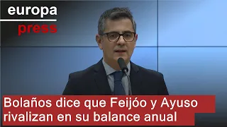 Bolaños dice que Feijóo y Ayuso rivalizan en hacer el balance &quot;más delirante&quot;