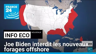 JOE Joe Biden interdit les nouveaux forages offshore • FRANCE 24