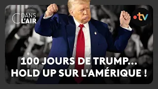 100 jours de Trump... Hold up sur l&#39;Amérique ! - C dans l’air - 30.04.2025