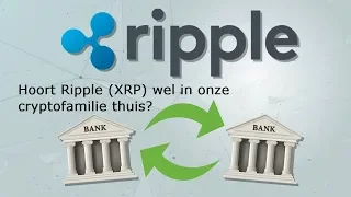 RIPPLE (203) Hoort Ripple wel in onze cryptofamilie thuis?