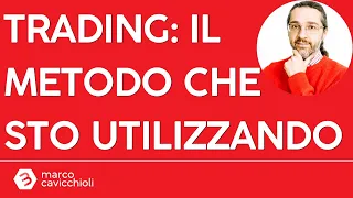 Trading: il metodo che sto utilizzando