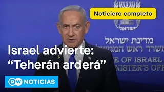 🔴 DW Noticias 14 de junio: Israel golpeará &quot;todos los sitios del régimen&quot; en Irán, afirma Netanyahu