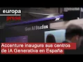 ACCENTURE PLC CLASS A - Accenture inaugura sus centros de IA Generativa en España