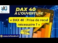 Erick Sebban : « DAX 40 : Prise de recul nécessaire ? »