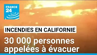 Incendies en Californie : 30 000 personnes appelées à évacuer • FRANCE 24