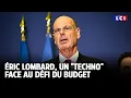 Éric Lombard, un "techno" face au défi du budget ｜LCI