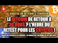 LE BITCOIN DE RETOUR À 30 000$ ? L'HEURE DU RETEST POUR LES CRYPTOS ! 👀 ANALYSE BTC & ETHEREUM