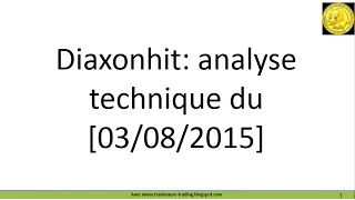 EUROBIO-SCIENTIFIC Analyse technique du cours de Bourse de Diaxonhit demandée par le forum Boursorama.[03-08-2015]