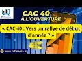 Antoine Quesada : « CAC 40 : Vers un rallye de début d'année ? »