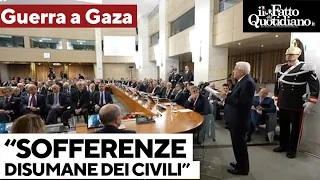 Mattarella: &quot;Gaza? Bisogna porre fine alle sofferenze disumane dei civili nella Striscia&quot;