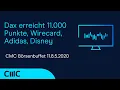 Dax erreicht 11.000 Punkte, Wirecard, Adidas, Disney (CMC Börsenbuffet 11.05.2020)