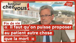 Alain Milon : « Il faut qu’on puisse proposer au patient autre chose que la mort »